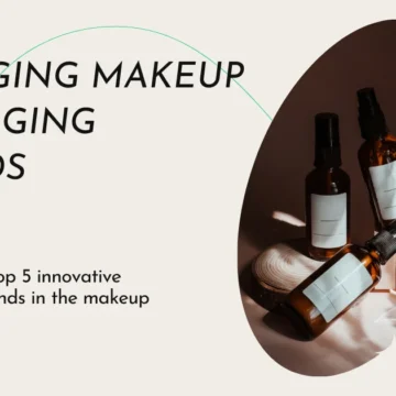 Emerging Makeup Packaging Trends