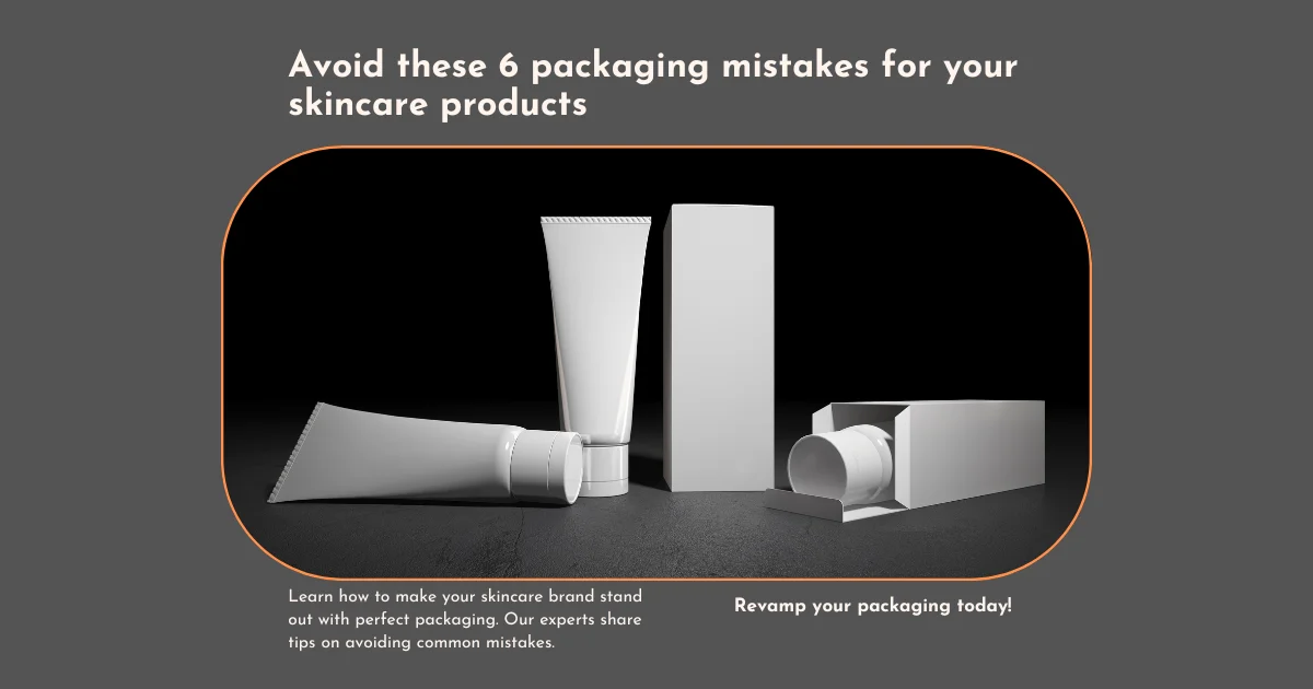 make your skincare brand stand out with perfect packaging
